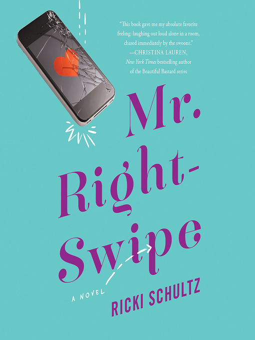 Title details for Mr. Right-Swipe by Ricki Schultz - Wait list